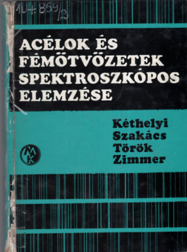 K�thelyi-Szak�cs-T�r�k-Zimmer - Ac�lok �s f�m�tv�zetek spektroszk�pos elemz�se