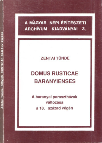 Domus rusticae baranyienses-A baranyai paraszthzak vltozsa a 18.