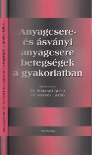 Dr. Kornyi Dr. Somogyi - Anyagcsere s svnyi anyagcsere betegsgek a gyakorlatban