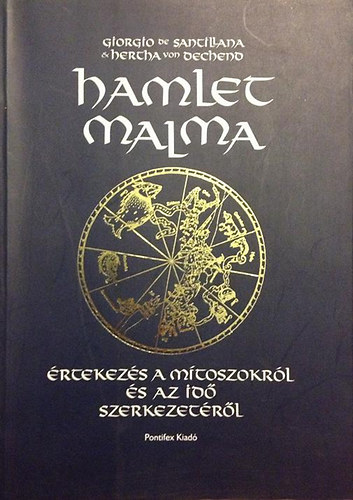 Hamlet malma (rtekezs a mtoszokrl s az id szerkezetrl)