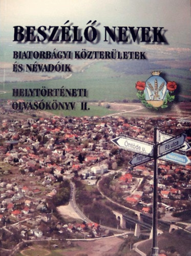 Horvth Imre-Palovics Lajos - Beszl nevek - Biatorbgyi kzterletek s nvadik