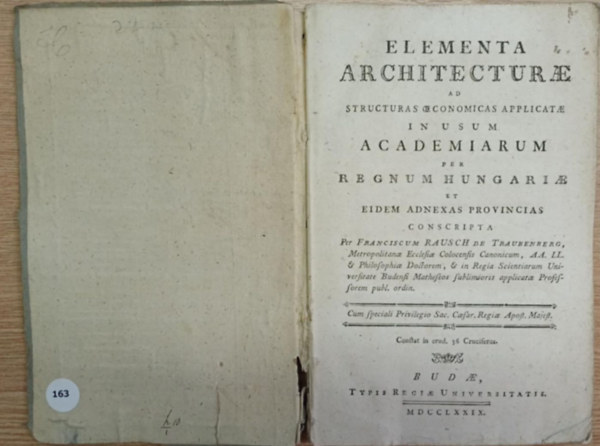 Elementa Architecturae ad structuras conomicas applicatae in usum Academiarum per Regnum Hungariae et eidem adnexas provicias (1. kiads, 1779)