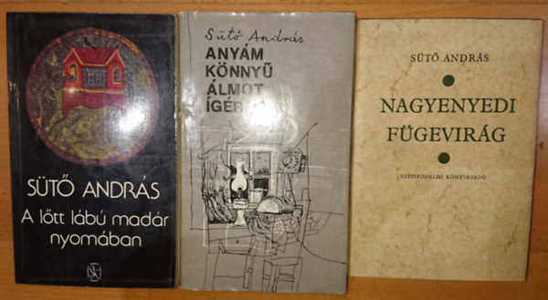 3 knyv St Andrstl: Nagyenyedi fgevirg, A ltt lb madr nyomban, Anym knny lmot gr