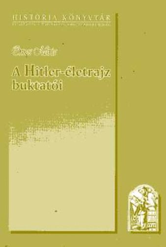 Ormos Mria - A Hitler-letrajz buktati