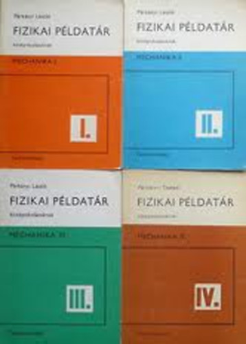 Prknyi Lszl; Tasndi Pter - Fizikai pldatr kzpiskolsoknak - Mechanika  I-IV.