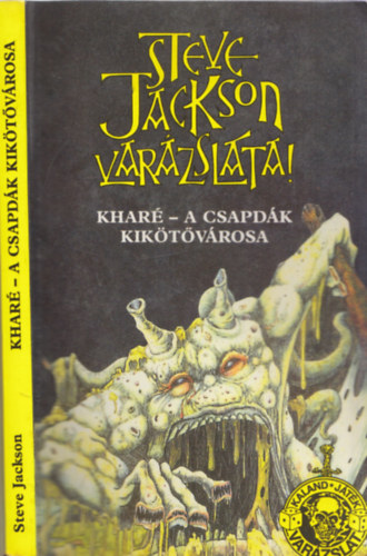Khar� - A csapd�k kik�t�v�rosa (Kaland, j�t�k, var�zslat)
