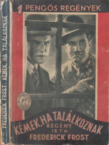 K�mek, ha tal�lkoznak (1 peng�s reg�nyek)