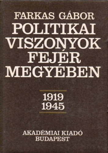 Politikai viszonyok Fejr megyben 1919-1945