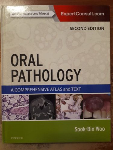 Woo Sook-Bin - Oral Pathology - A Comprehensive Atlas and Text (Sz�jseb�szet)