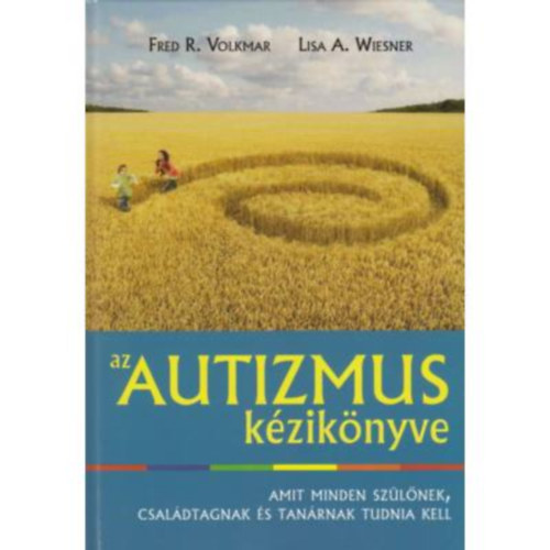 Lisa A. Wiesner Fred R. Volkmar - Az autizmus kziknyve
