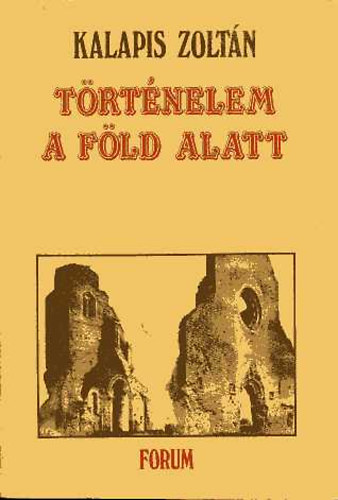 T�rt�nelem a f�ld alatt