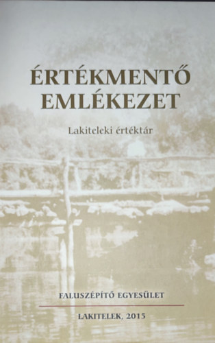 Harmatos ronn (fszerk.) - rtkment emlkezet-Lakiteleki rtktr