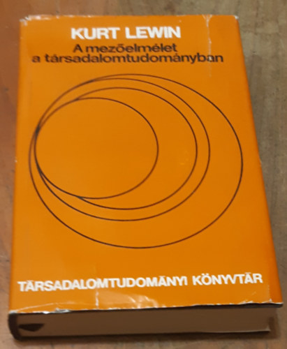 Kurt Lewin - A mez�elm�let a t�rsadalomtudom�nyban