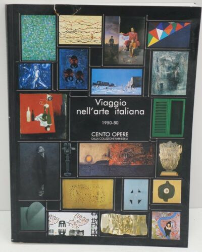 Viaggio nell'arte italiana 1950-80. Cento opere dalla Collezione Farnesina