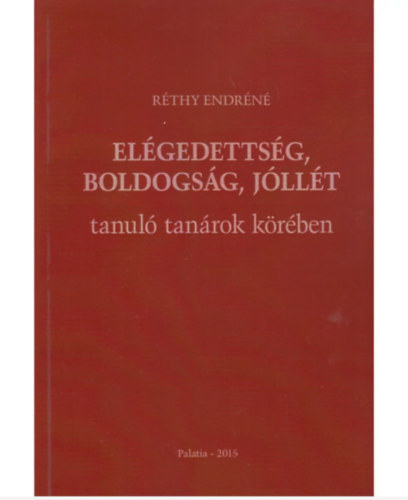 El�gedetts�g, boldogs�g, j�ll�t tanul� tan�rok k�r�ben