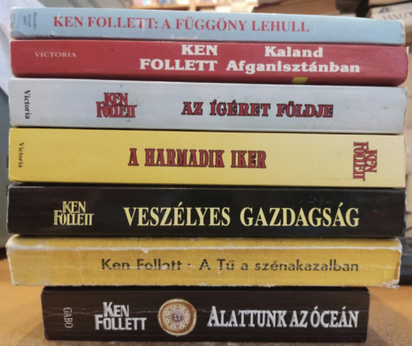 7 db Ken Follett: A fggny lehull + Kaland Afganisztnban + Az gret fldje + A harmadik iker + Veszlyes gazdagsg + A T a sznakazalban + Alattunk az cen