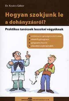 Kovcs Gbor - Hogyan szokjunk le a dohnyzsrl? - Praktikus tancsok