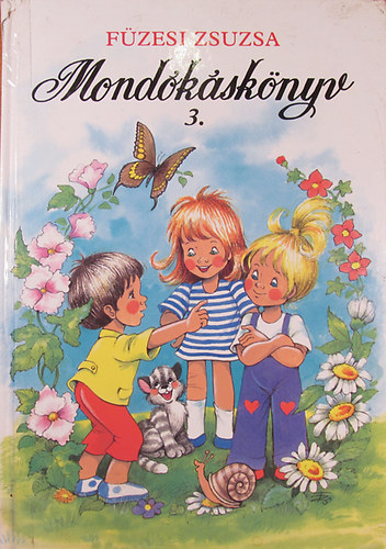 Fzesi Zsuzsa - Mondksknyv 3. - Mondogatk, kiszmolk, jtkok