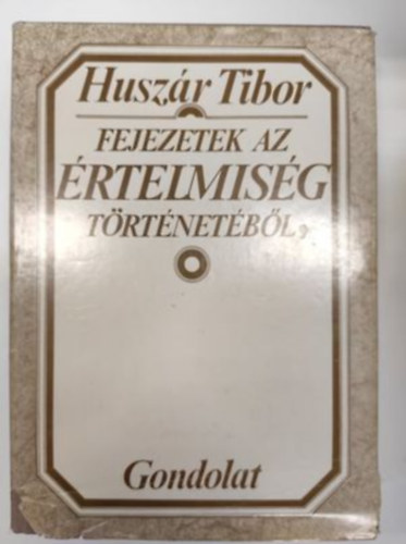 Fejezetek az �rtelmis�g t�rt�net�b�l