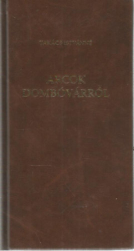 Arcok Domb�v�rr�l