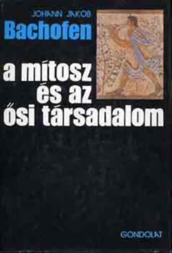 A m�tosz �s az �si t�rsadalom