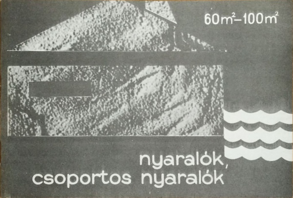 Nyaralk, csoportos nyaralk 60 m2 - 100 m2