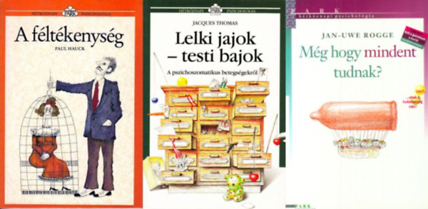 3 ktet a Htkznapi pszicholgia sorozatbl: Lelki jajok-testi bajok + A fltkenysg + Mg hogy mindent tudnak? - Szexualits kis- s nagy gyerekeknl