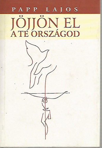Jjjn el a Te orszgod...