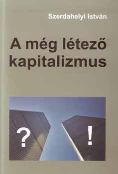 A m�g l�tez� kapitalizmus