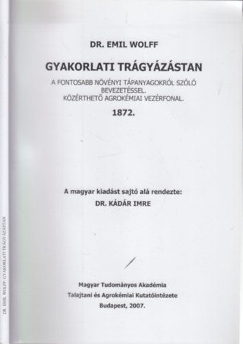 Gyakorlati trgyzstan (A fontosabb nvnyi tpanyagokrl szl bevezetssel - Kzrthet agrokmiai vezrfonal)- reprint