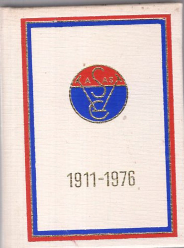 Gyzteseink... - Vasas S.C.  1911-1976 (Miniknyv)