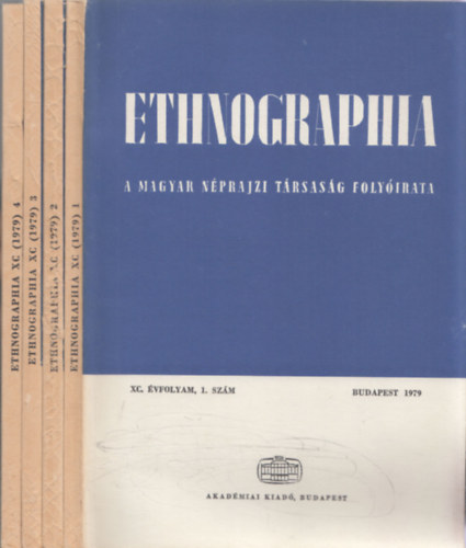 Hofer Tams  (Szerk.) - Ethnographia - a Magyar Nprajzi Trsasg folyirata XC. vfolyam 1979. 1 - 4. (teljes vfolyam)