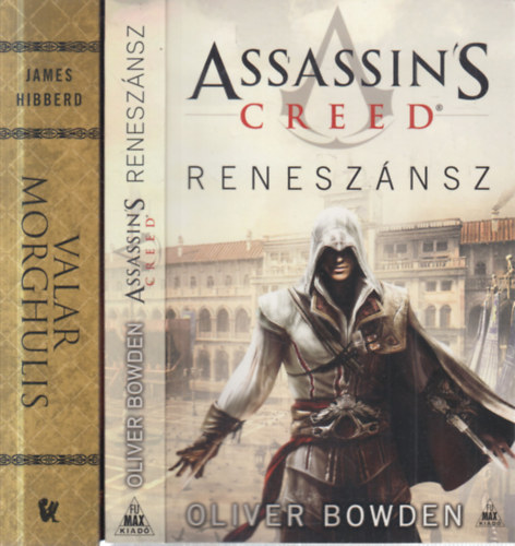 James Hibberd Oliver Bowden - 2 db. sci-fi (Assassin's Creed- Renesz�nsz + Valar Morghulis)