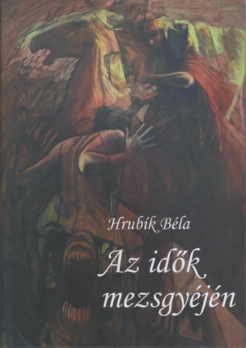 Az id�k mezsgy�j�n