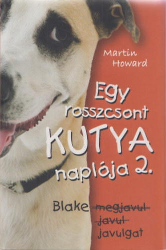 Egy rosszcsont kutya naplja 2.