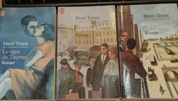 3 db Henri Troyat: Le signe du Taureau + tranges sur la terre 1 + trangers sur la terre 2