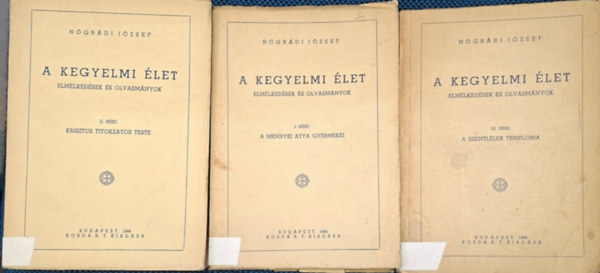 A Kegyelmi �let I. II. III.