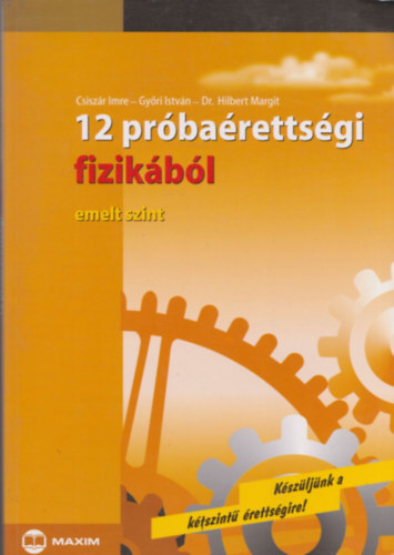 12 pr�ba�retts�gi fizik�b�l - emelt szint