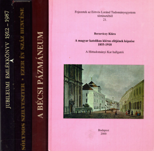 4 db vallsi knyv: A Hajddorogi Biznci Katolikus Egyhzmegye jubileumi vknyve 1912-1987 + A Bcsi Pzmneum + Ezer v szz bencse + A magyar katolikus klrus elitjnek kpzse 1855-1918