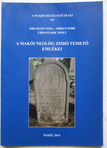 A maki neolg zsid temet emlkei