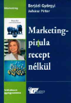 Borjdi Gyrgyi; Juhsz Pter - Marketingpirula recept nlkl