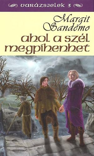 Margit Sandemo - Ahol a szl megpihenhet - Varzsjelek 3.
