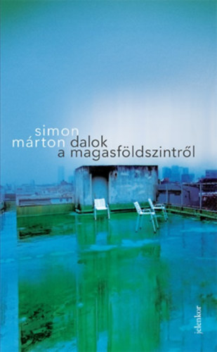 Dalok a magasfldszintrl