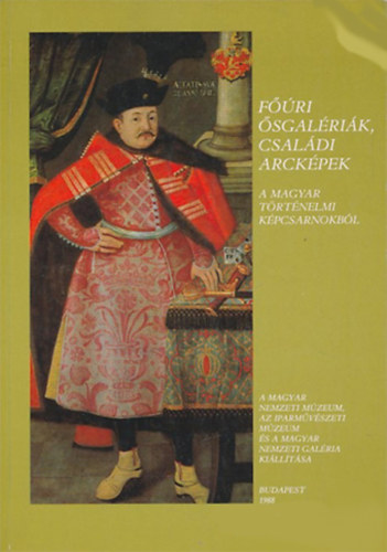 Buzsi Enik  (szerk.) - Fri sgalrik, csaldi arckpek - A Magyar Trtnelmi Kpcsarnokbl
