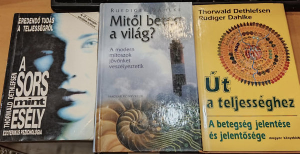 3 db Ezoterikus filozfia: A sors, mint esly + Mitl beteg a vilg? + t a teljessghez