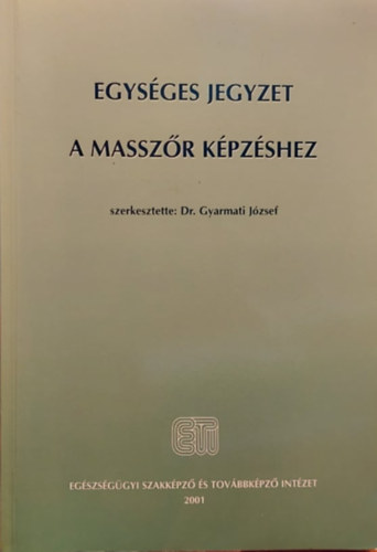 Egys�ges jegyzet a massz�r k�pz�shez