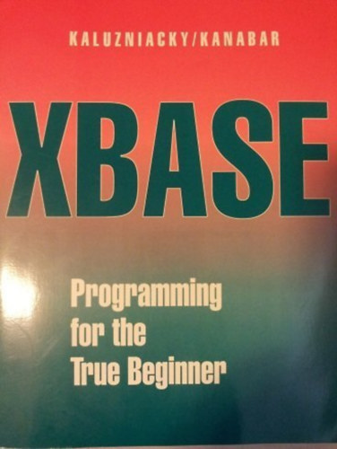 Xbase Programming for the True Beginner