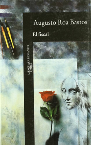 Augusto Roa Bastos - El Fiscal
