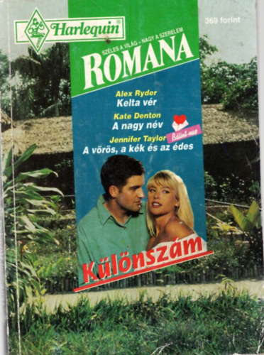 Romana klnszm1996/1  Kelta vr, A nagy nv, A vrs, a kk s az des