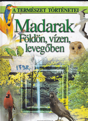 A termszet trtnetei-Madarak fldn, vzen, levegben